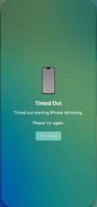 iPhone mirroring Timed Out Error Screen  