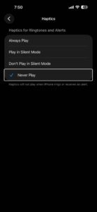 Choose Never Play in Haptics for Ringtones and Alerts Settings