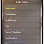 An iPhone with the Braille Access menu open, showing the following options: Launch App, Choose Item, Braille Notes, BRF Files, Nemeth Calculator, Live Captions, and Time.